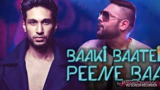 Arjun Kanungo feat Badshah  Baaki Baatein Peene Baad  DJ Shadow [upl. by Edra]