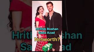 Hrithik Roshan and Saba Azad Networth  shortsfeed shorts hrithikroshan sabaazad [upl. by Salomie]