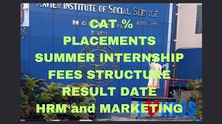 XISS RANCHI MBA CAT cut off Placements Summer Internships Result date Fees StructureHRMampMM [upl. by Mccurdy]