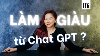 Làm giàu từ chat GPT “AI” đã làm được tới đâu  Live 176 [upl. by Naujej]