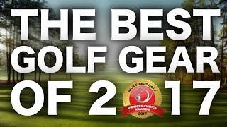 THE BEST GOLF GEAR OF 2017 [upl. by Savannah31]