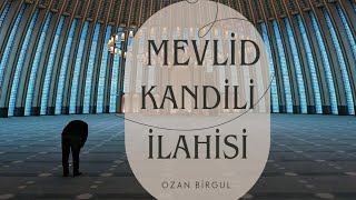 MEVLİD KANDİLİ İLAHİSİ [upl. by Meggs]