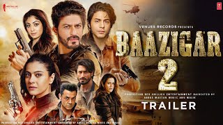 Baazigar 2 Official Trailer Update  Shahrukh Khan  Aryan Khan  kajol  Boby Deol  Vidyut Jamwal [upl. by Cloe]