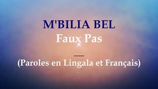 Mbilia Bel  Faux Pas  Paroles en Lingala et Français Lyrics [upl. by Nivlen]