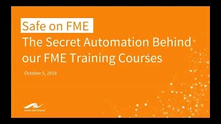 Safe on FME The Secret Automation Behind our FME Training Courses [upl. by Eserahc]