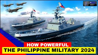 The Updated PHILIPPINE MILITARY POWER 2024 [upl. by Raine77]