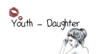 Daughter  Youth Lyrics [upl. by Hermina184]