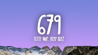 Fetty Wap  679 ft Remy Boyz [upl. by Kiel]