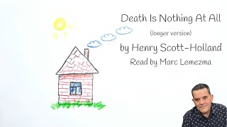 Death is Nothing At All  by Henry Scott Holland  Full Version [upl. by Niuqauj]