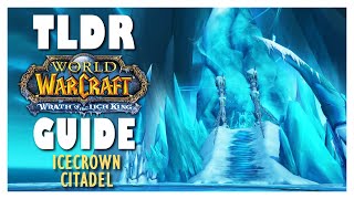 TLDR FULL ICECROWN CITADEL Normal  Heroic Guide  WOTLK Classic [upl. by Tammi]