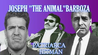 JOSEPH quotTHE ANIMALquot BARBOZAPATRIARCA HITMAN [upl. by Pucida]