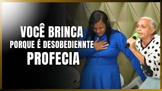 PROFETIZA falou TUDO Você brinca porque é DESOBEDIENTE [upl. by Spring908]