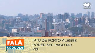 IPTU de Porto Alegre pode ser pago no pix  Fala Rio Grande 20092023 [upl. by Akemal]