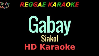 Gabay  Siakol REGGAE KARAOKE [upl. by Oly]