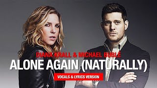 Diana Krall amp Michael Bublé ALONE AGAIN NATURALLY vocals lyrics lyricvideo [upl. by Fraze323]