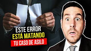 El asesino silencioso de los casos de asilo ¿Estás cometiendo este error fatal [upl. by Harness]