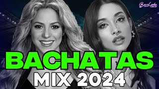 BACHATA 2024 🌴 BACHATA MIX 2024 🌴 MIX DE BACHATA 2024 The Most Recent Bachata Mixes [upl. by Im]