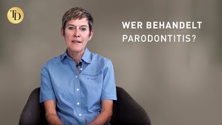 Wer darf eine Parodontitis behandeln und worauf sollte man als Patient Wert legen [upl. by Gnemgnok]