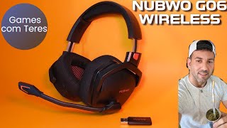 PRIMEIRAS IMPRESSÕES DO HEADSET NUBWO G06 WIRELESS [upl. by Plerre]