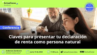 Claves para presentar tu declaración de renta como persona natural [upl. by Aenehs]