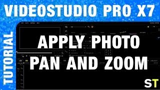 How to Apply Pan  Zoom to Photos in Corel VideoStudio Pro X7 Tutorial [upl. by Willard]