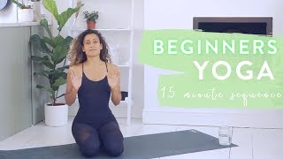 15 Minute BEGINNERS YOGA  Real Time  Full Sequence [upl. by Sheffie]