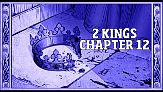 2 KINGS CHAPTER 12 [upl. by Eelrahc]