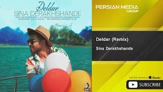 Sina Derakhshande  Deldar  Remix  سینا درخشنده  دل دار  ریمیکس [upl. by Mayer424]