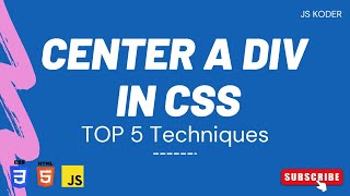 How to Center a Div in CSS  Top 5 Techniques [upl. by Werdnaed]