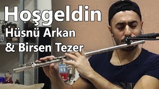 Hoşgeldin  Hüsnü Arkan amp Birsen Tezer  Flüt Solo  Mustafa Tuna [upl. by Bergquist]