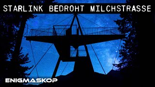 Wie StarlinkSatelliten den dunklen Nachthimmel bedrohen [upl. by Chandos550]