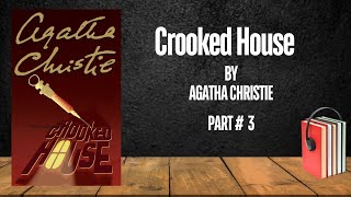 Crooked House  Agatha Christie  Part 3  Free Audiobook [upl. by Sera]