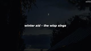 winter aid  the wisp sings türkçe çeviri [upl. by Eiznil]