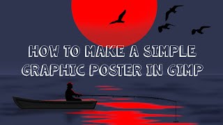 How to make a simple graphic poster in GIMP [upl. by Follansbee350]