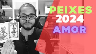 PEIXES  AMOR 2024 [upl. by Anattar]