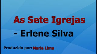 As Sete Igrejas  Erlene Silva voz e letra [upl. by Jeb418]