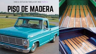 como ponerle madera a TU CAMIONETA un pick up  PARTE 2 TEQUILA HOT ROD garage [upl. by Acinnod]