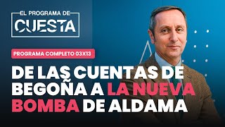 El Programa de Cuesta de las cuentas de Begoña al nuevo bombazo de Aldama [upl. by Ruhtua]