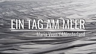 Maria Veen  Münsterland  Ein Nachmittag am Meer [upl. by Wolsniw]