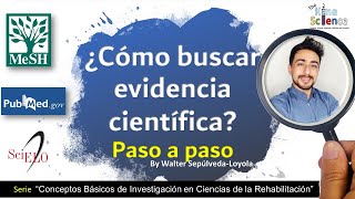 Aprendiendo a Buscar Evidencia Científica Paso a paso Pubmed y Scielo [upl. by Beall]