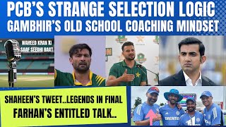 GAMBHIR’S OLD STYLE COACHING MINDSET…PCB’S STRANGE SELECTION COMMITTEEFARHAN’S ENTITLED TALK [upl. by Reece]