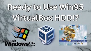 Ready to Use Windows 95 VirtualBox Image [upl. by Raveaux757]