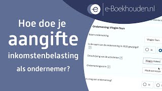 Hoe doe je aangifte inkomstenbelasting als ondernemer [upl. by Amrac264]