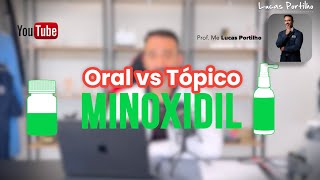 Minoxidil oral vs topico qual o melhor [upl. by Nref]