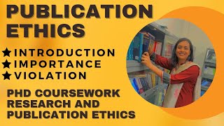 Publication EthicsIntroduction and ImportanceViolation of Publication ethicsPhd Coursework [upl. by Ydorb]