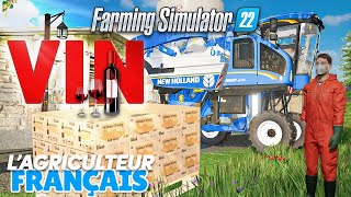 Farming Simulator 22  Agriculteur Français 26  Notre PROPRE VIN  FS22 [upl. by Nomelc]