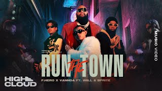 FHERO x VannDa Ft 1MILL amp SPRITE  RUN THE TOWN Official MV [upl. by Yrennalf429]