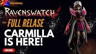 CARMILLA JOINS THE RAVENSWATCH  FULL RELEASE [upl. by Casimire]