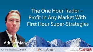 The One Hour Trader – Profit In Any Market With First Hour SuperStrategies [upl. by Nij]