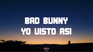 BAD BUNNY  YO VISTO ASÍ LetraLyrics EL ULTIMO TOUR DEL MUNDO [upl. by Adnimra253]